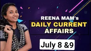 CURRENT AFFAIRS | JULY 8 & 9 | AFFAIRS CLOUD | ALL UPCOMING EXAMS | KR LOGICS