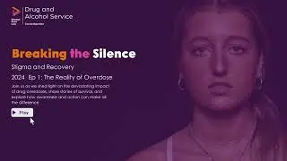 Breaking the Silence Stigma and Recovery S1 Ep1