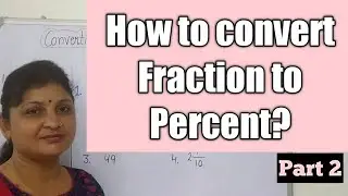Percentages- Converting Fraction into Percentages (Part -2)