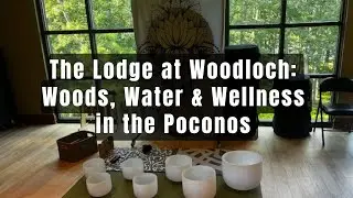 The Lodge at Woodloch: Woods, Water & Wellness in the Poconos