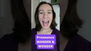 How to pronounce WANDER & WONDER