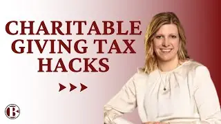 Charitable Giving Tax Strategies: Save More While Giving Back