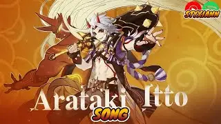 ARATAKI ITTO SONG | The One And Oni | STYXIANN [Genshin Impact]
