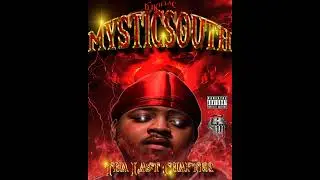 DJKillaC || MYSTICSOUTH 4: THA LAST CHAPTER