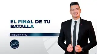 El fin de tu batalla - Julio Severiche #102