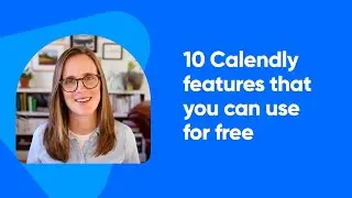 Is Calendly Free? | 10 Free Features You Can Use Today