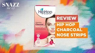 Hip Hop Cleansing Charcoal Nose Strips Review | Blackhead Remover |  Snazz Me Up