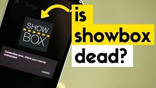 Showbox &lsquo;Connection Error. Check Your Internet Connection!&rsquo;