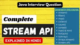 Stream API in Java | Complete course | Explained in Hindi | Interview question explained on Stream