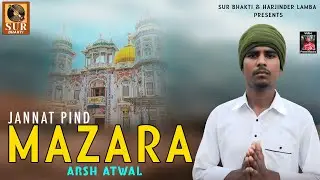 Jannat Pind Mazara | Arsh Atwal JASSI MAHALON | DHAN DHAN RAJA SAHIB JI 2025