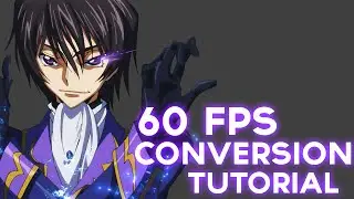 60 FPS Conversion for Anime or Movies Tutorial