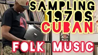 Sampling 1970s Cuban Folk AKAI MPC X MUSIC PRODUCTION