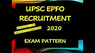 UPSC EPFO RECRUITMENT 2020 EXAM PATTERN
