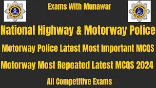 Motorway Police Most Important MCQS 2024||motorway police NHMP past papers 2024||