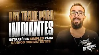 Day trade para iniciantes - Estrat&eacute;gia simples para ganhos consistentes!
