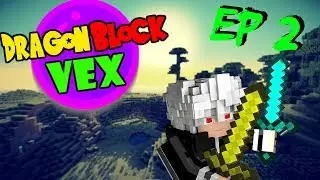 Dragon Block Vex Episode 2(Minecraft DBC Server)