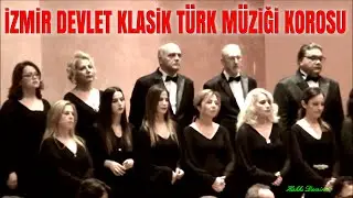 AMAN CANA BENİ ŞAD ET -  İZMİR DEVLET KLASİK TÜRK MÜZİĞİ KOROSU