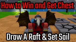 How to Win and Get Chest in Draw A Raft & Set Sail Roblox - How Play and Get Rewards - Full Guide