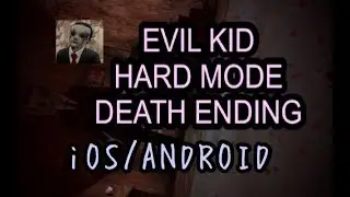 EVIL KID HARD MODE - DEATH END【iOS/ANDROID】