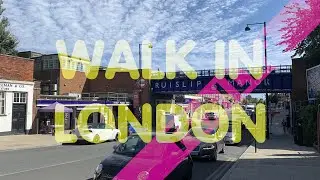 Walk in London - 徒步溜伦敦 - 05 - Ruislip Manor【精简版】