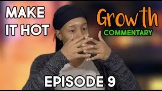 #GrowthCommentary, By Jovan Landry &bull; Episode 9 - 