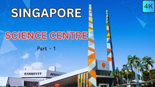 Science Centre, Singapore | Full Tour | Part 1 | 4K Video