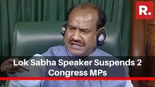 Lok Sabha Speaker Suspends 2 Congress MPs For Creating Ruckus In The Parliament
