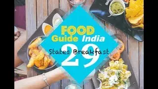 Popular Breakfasts From Different States Of India | Food Guide