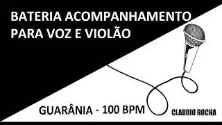 Bateria Acompanhamento para voz e violão - Guarânia - 100 BPM