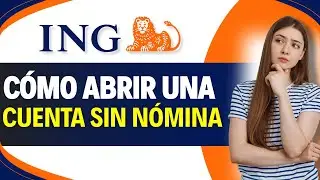 Como ABRIR una CUENTA en ING sin NOMINA (En 1 Minuto)