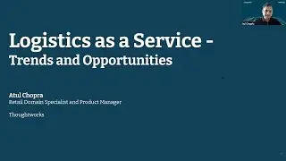 Logistics as a Service: Trends and opportunities &ndash; Atul Chopra