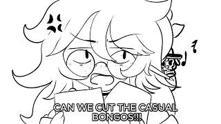 Casual Bongos! | Animatic| With oc