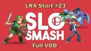 LRA Start #23 - Full VOD (Timestamped)