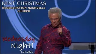 Kent Christmas - Wednesday Night Bible Study 1.21.2026 at Regeneration Nashville Church