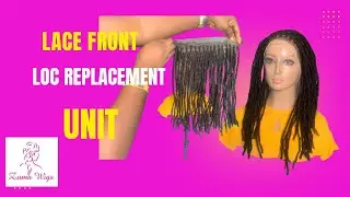 Lace front loc replacement unit for hair loss