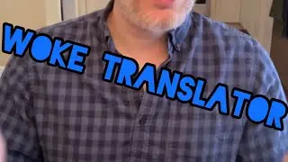 Woke Translator