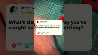 What's the dumbest way you've caught someone shoplifting?#reddit #story #storytime