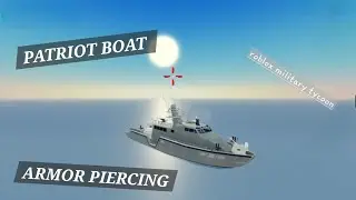 PATRIOT BOAT ! WORTH IT TO GET ? ROBLOX MILITARY TYCOON