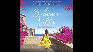 Summer Villa by Melissa Hill | Full Audiobook