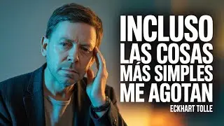 Por Qué Todo Se Siente Tan Pesado Últimamente 🔥| Eckhart Tolle