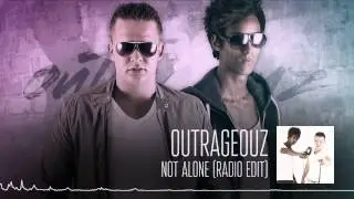 Outrageouz - Not Alone (Radio Edit)
