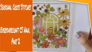 Everydayecraft CS Haul Part 2 - Gorgeous seasonal cross stitches 💖