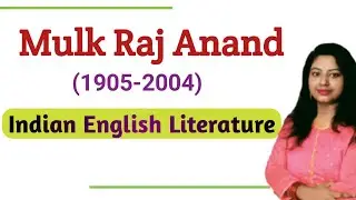 Mulk Raj Anand | Indian English Literature | WBPSC| BPSC| TGT/ PGT Preparation