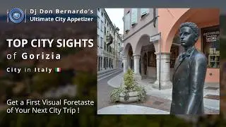 🏙 Top Sights of Gorizia (Italy 🇮🇹) & SoulTouching Melodies 🎶