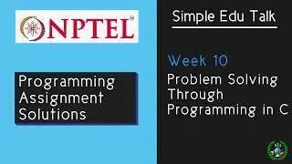 Week 10 programming assignment | Nptel Problem solving through programming in C