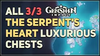 All 3 The Serpent's Heart Luxurious Chest Puzzles Genshin Impact