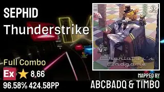 Beat Saber | SEPHID - Thunderstrike | Expert | ⭐8.66 | 424.58pp 96.58% FC