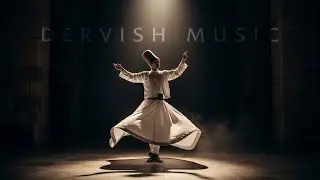 Mevlevi Whirl of Light | Healing Music Mix