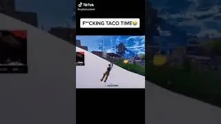 taco time 😂 #fortnite
