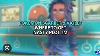 How to get TM nasty plot: Pokemon Violet/Scarlet
